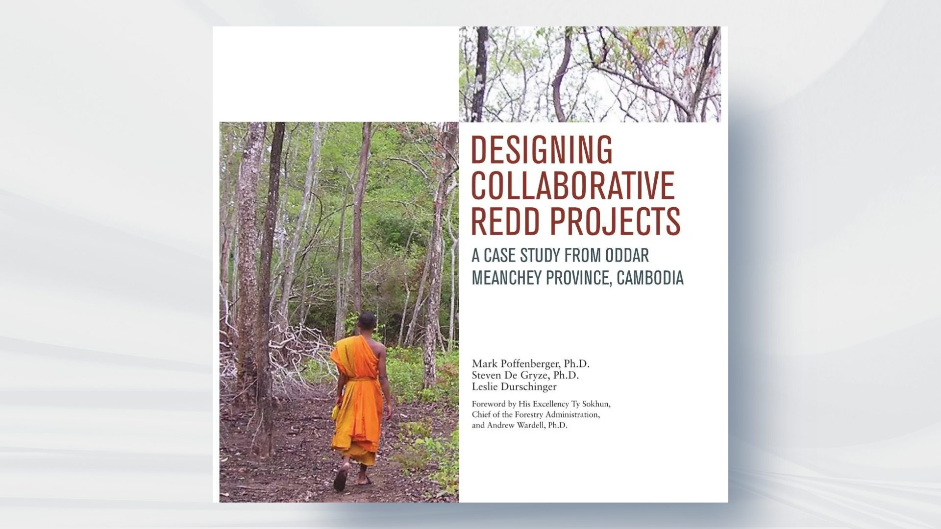 Designing a Collaborative REDD Project: A Case Study from the Oddar Meanchey Province, Cambodia